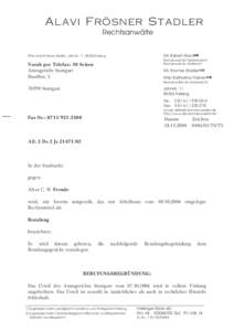 Rechtsanwälte RAe Alavi Frösner Stadler, Jahnstr. 11, 85356 Freising RA Robert Alavi1) 2)  $%