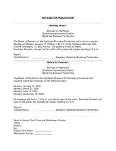 NOTICES FOR PUBLICATION: ______________________________________________________________________ Meeting Notice: Borough of Highlands Business Improvement District Highlands Business Partnership