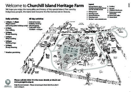 We hope you enjoy the tranquillity and history of this special island. First used by Indigenous people, the island later became the first farmed site in Victoria. Daily activities 1	 2