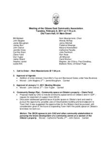 Meeting of the Ottawa East Community Association Tuesday, February 8, 2011 at 7:15 p.m. Old Town Hall, 61 Main Street Bill Baldwin John Baglow Jamie Brougham