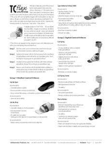 After years of fabricating some of the industry’s highest quality pediatric total contact foot orthoses, Orthomerica’s TC Flex System now includes many options in one base price, making it easier for you to select th