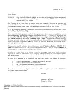 February 19, 2015  Dear Offerors, SUBJECT:  RFQ Number S-PK500-15-Q-2001, for fabrication and installation of metal sheets around