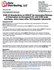 Nancy Fisher President/CEO Data Distributing, LLC[removed]South Pointe Dr. Ste. 90 Laguna Hills, CA[removed]p[removed]