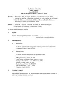 St. Thomas University Senate Minutes March 27, 2008 4:00 pm, Holy Cross House Conference Room Present: T. Bateman, L. Batt, A. Belyea, R. Clews, J. Coughlan, B.Craig, C. Dallos, J. DeCoste, S. Dudziak, K. Fenwick, D. Ing