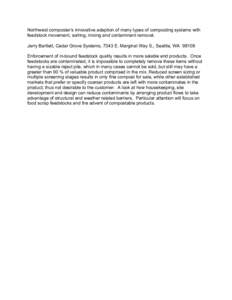 Northwest composter’s innovative adaption of many types of composting systems with feedstock movement, sorting, mixing and contaminant removal. Jerry Bartlett, Cedar Grove Systems, 7343 E. Marginal Way S., Seattle, WA 