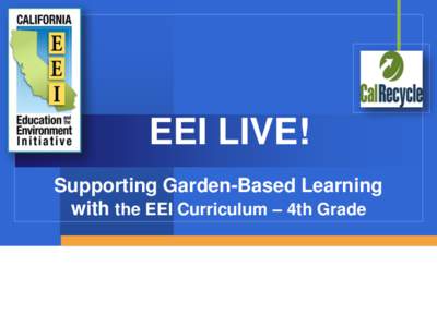 EEI LIVE! Supporting Garden-Based Learning with the EEI Curriculum – 4th Grade Meet the EEI Team