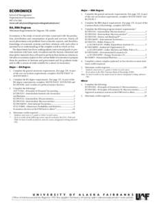 ECONOMICS  Major — BBA Degree 1.	 Complete the general university requirements. (See page 129. As part of the core curriculum requirements, complete: MATH F262X* and BA F323X.*)