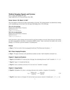 Medical Imaging Signals and Systems Jerry L. Prince and Jonathan M. Links Upper Saddle River, NJ: Pearson Prentice Hall, 2006 Errata, Version 1.03, March 12, 2007 This errata applies to both the first and second printing