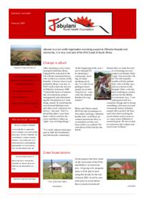Quarterly newsletter  February 2009 Jabulani is a non-profit organisation providing support to Zithulele Hospital and community, in a very rural part of the Wild Coast of South Africa.