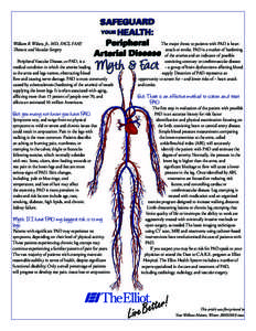 William R. Wilson, Jr., MD, FACS, FAAP, Thoracic and Vascular Surgery Peripheral Vascular Disease, or PAD, is a medical condition in which the arteries leading to the arms and legs narrow, obstructing blood flow and caus