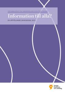 INFORMATION TILL MEDBORGARE OCH FÖRETAGARE  Information till alla? EN UPPFÖLJANDE GRANSKNING 2015  Information till alla?