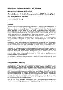 Harmonized Standards for Motors and Systems Global progress report and outlook Conrad U. Brunner, 4E Electric Motor Systems Annex EMSA, Operating Agent Paul Waide, Navigant Consulting Martin Jakob, TEP-Energy