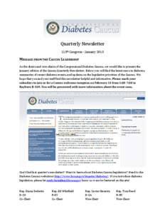 Quarterly Newsletter 113th Congress – January 2013 MESSAGE FROM THE CAUCUS LEADERSHIP As the chairs and vice-chairs of the Congressional Diabetes Caucus, we would like to present the January edition of the Caucus Quart