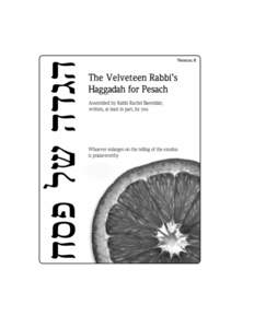 A few notes before we begin[removed]On God-language This haggadah uses several different terms and names for God. They include Adonai (Lord), Shekhinah (the Jewish mystics’ name for the Divine Presence embodied in creat