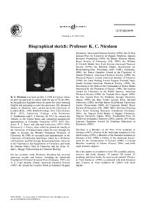 TetrahedronBiographical sketch: Professor K. C. Nicolaou K. C. Nicolaou was born on July 5, 1946 in Cyprus, where he grew up and went to school until the age of 18. In 1964,