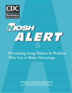 Occupational diseases / Chronic lower respiratory diseases / Flavors / Bronchiolitis obliterans / Industrial hygiene / Respiratory therapy / Diacetyl / Obstructive lung disease / Occupational asthma / Health / Medicine / Pulmonology