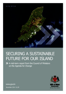 GD. No: [removed]SECURING A SUSTAINABLE FUTURE FOR OUR ISLAND A mid-term report from the Council of Ministers on the Agenda for Change