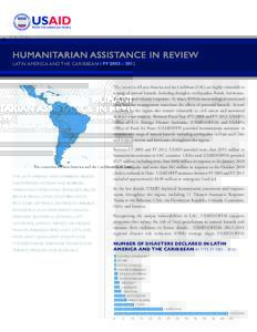 HUMANITARIAN ASSISTANCE IN REVIEW LATIN AMERICA AND THE CARIBBEAN | FY 2003 – 2012 The countries of Latin America and the Caribbean (LAC) are highly vulnerable to a range of natural hazards, including droughts, earthqu