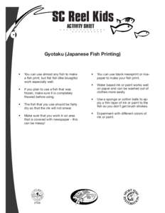 SC Reel Kids ACTIVITY SHEET Gyotaku (Japanese Fish Printing)  •	 You can use almost any fish to make