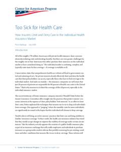 Too Sick for Health Care How Insurers Limit and Deny Care in the Individual Health Insurance Market Peter Harbage  July[removed]Introduction