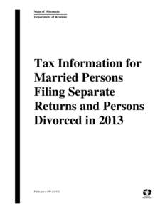 Pub 109 Tax Information for Married Persons Filing Separate Returns and Persons Divorced in[removed]November 2013