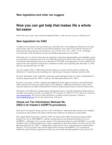 New legislation and other tax nuggets  Now you can get help that makes life a whole lot easier Half of the year is gone, and so much has happened! Here is some tax news you can’t afford to miss!