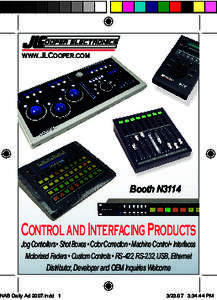 www.JLCooper.com  Booth N3114 Control and Interfacing Products Jog Controllers • Shot Boxes • Color Correction • Machine Control • Interfaces