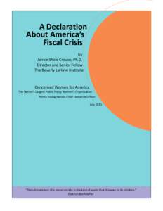 A Declaration About America’s Fiscal Crisis by Janice Shaw Crouse, Ph.D. Director and Senior Fellow