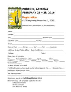PHOENIX, ARIZONA FEBRUARY 25 – 28, 2016 Registration $275 beginning November 1, Please fill out a separate form for each registration.)