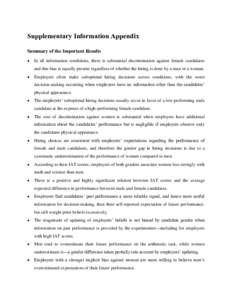 Supplementary Information Appendix Summary of the Important Results  In all information conditions, there is substantial discrimination against female candidates and this bias is equally present regardless of whether 