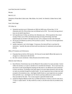 Local-State Executive Committee Minutes March 24, 14 Attendance: Renae Moch, Robin Iszler, Allen McKay, Arvy Smith, Tim Wiedrich, Colleen Pearce, Kelly Nagel Guest: Kirby Kruger