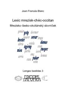 Joan Francés Blanc  Lexic mrezisk-chèc-occitan Mrezisko-česko-okcitánský slovníček  Lengas bastidas 3