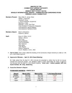 MINUTES OF THE CONNECTICUT AIRPORT AUTHORITY BOARD MEETING MONDAY, MAY 12, 2014, 1:00 P.M. BRADLEY INTERNATIONAL AIRPORT – ADMINISTRATION CONFERENCE ROOM WINDSOR LOCKS, CONNECTICUT