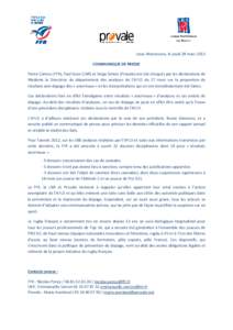 Linas-Marcoussis, le jeudi 28 mars 2013 COMMUNIQUE DE PRESSE Pierre Camou (FFR), Paul Goze (LNR) et Serge Simon (Provale) ont été choqués par les déclarations de Madame la Directrice du département des analyses de l