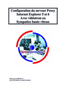 Configuration du serveur Proxy Internet Explorer 5 et 6 Avec vidéotron ou Sympatico haute vitesse  Mise à jour le[removed]