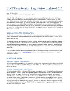 ULCT Post Session Legislative Update-2013 Date: March 20, 2013 Written by: Lincoln Shurtz, Director of Legislative Affairs While the ULCT staff is preparing the comprehensive legislative update that is provided at the en