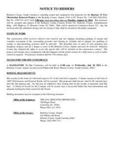 NOTICE TO BIDDERS Berkeley County, South Carolina is soliciting sealed and competitive bid proposals for the Runway 23 Tree Obstruction Removal Project at the Berkeley County Airport, FAA A.I.P. Project No[removed]