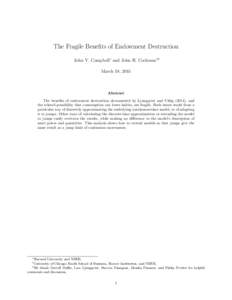 The Fragile Benefits of Endowment Destruction John Y. Campbell∗ and John H. Cochrane†‡ March 18, 2015 Abstract The benefits of endowment destruction documented by Ljungqvist and Uhlig (2014), and