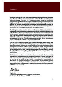 Foreword  In the late 1980s and the 1990s many countries organized multiparty elections for the ﬁrst time. The main challenges that faced those elections could be described as lack of experience and a knowledge gap. Wh