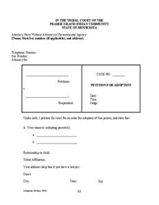 IN THE TRIBAL COURT OF THE PRAIRIE ISLAND INDIAN COMMUNITY STATE OF MINNESOTA Attorney, Party Without Attorney or Governmental Agency (Name, State bar number (if applicable), and address)