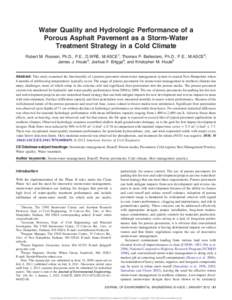 Water Quality and Hydrologic Performance of a Porous Asphalt Pavement as a Storm-Water Treatment Strategy in a Cold Climate Robert M. Roseen, Ph.D., P.E., D.WRE, M.ASCE1; Thomas P. Ballestero, Ph.D., P.E., M.ASCE2; James