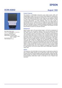 ECM-A0662  August 1993 Product Features Full production of ECM-A0662 monochrome super twisted nematic (STN) LCD modules began in August[removed]As an LCD panel module designed for mobile phones,