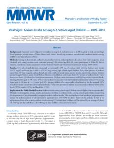 Morbidity and Mortality Weekly Report Early Release / Vol. 63 September 9, 2014  Vital Signs: Sodium Intake Among U.S. School-Aged Children — 2009–2010