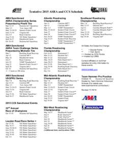 Tentative 2015 ASRA and CCS Schedule AMA Sanctioned ASRA Championship Series Presented by Pirelli Tire MarMay 2-3