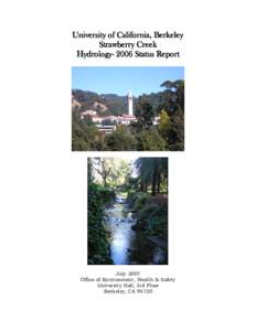 University of California, Berkeley Strawberry Creek Hydrology­ 2006 Status Report July 2007 Office of Environment, Health & Safety