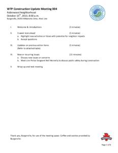 WTP Construction Update Meeting 004 Robinwood Neighborhood October 15th, 2013, 8:00 a.m. Burgerville, 18350 Willamette Drive, West Linn