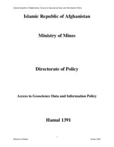 Islamic Republic of Afghanistan: Access to Geoscience Data and Information Policy  Islamic Republic of Afghanistan Ministry of Mines