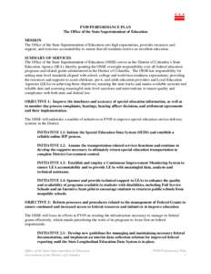 FY09 PERFORMANCE PLAN The Office of the State Superintendent of Education MISSION The Office of the State Superintendent of Education sets high expectations, provides resources and support, and exercises accountability t