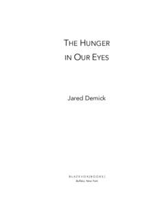 THE HUNGER IN OUR EYES Jared Demick  BLAZEVOX[BOOKS]