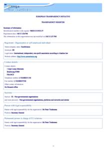 EUROPEAN TRANSPARENCY INITIATIVE TRANSPARENCY REGISTER Summary of information Identification number in the register: Registration date: :26 PM The information on this organisation was last modifie